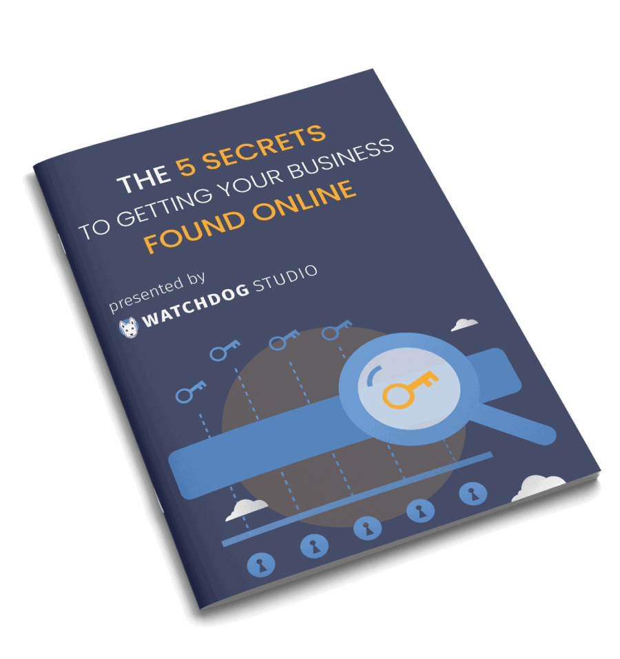 Fill out our form to receive our Five Secrets to Getting Found Online guide