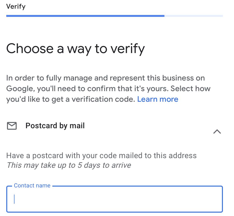 Choose a way to verify. In order to fully manage and represent this business on Google, you'll need to confirm that it's yours. Select how you'd like to get a verification code.